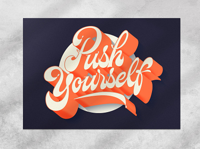 Push Yourself branding design dribbble expression gestual handmade handmadelettering illustration illustrator ipad lettering typography vector