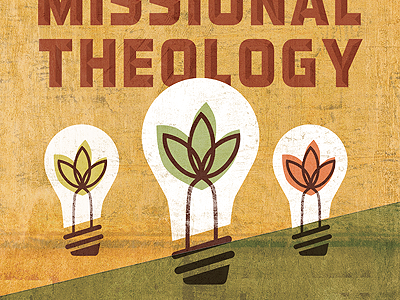 Missional Theology flowers lightbulb texture theology