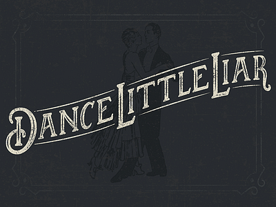 Dribble Dance Little Liar dance illustrator liar little typography