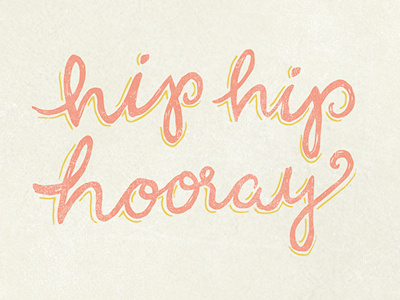 Hip Hip Hooray calligraphy coral distress encouragement hand done type happy hip hip hooray lime sketchbook typeography work in progress yay