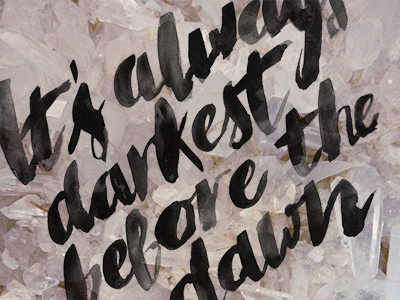 Dribbble adele brushwork calligraphy crystals darkest before the dawn ink lettering type typeography