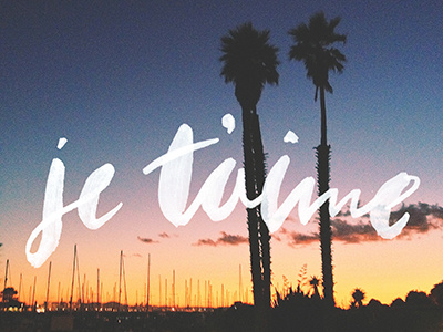 je t'aime boats brush california calligraphy i love you je taime lettering palm trees type