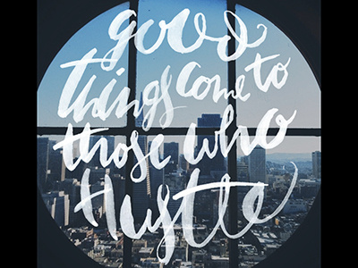 Hustle Hard brush calligraphy hand lettering hustle lettered photography san francisco skyline typeography watercolor