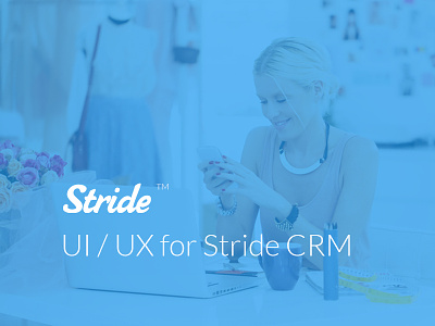 Stride CRM full project case study crm dashboard design flat metrics product saas ui ux web
