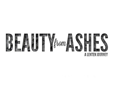Beauty from Ashes (2)
