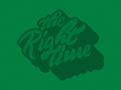The right time brush calligraphy lettering letters type typography