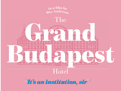 The Grand Budapest Hotel design design challenge flat illustration lettering minimal movie posters quote type vector