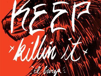 New Years Resolution chicano cholo el garza hand lettering hand type illustration killin it wolf