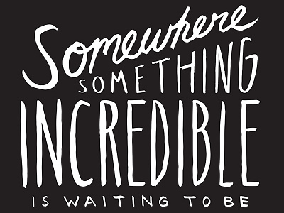 Something Incredible Lettering black carlsagan cosmos handlettering illustration space typography