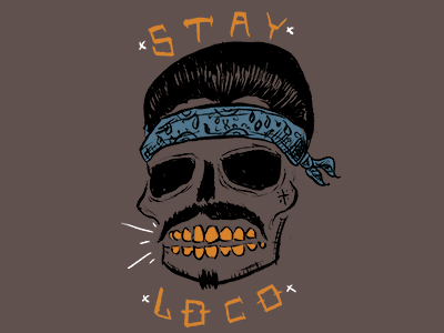 Stay Loco Skull bandana calavera cholo dayofthedead diadelosmuertos illustration lowrider motorcycles skull vato