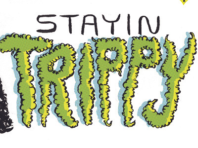 Stayin Trippy hand lettering trippy