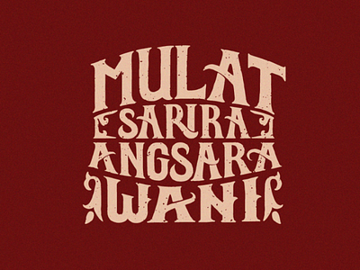 • Mulat sarira angsara wani • handdrawn handmade lettering typeface typography vintagestyle
