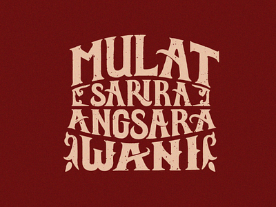 • Mulat sarira angsara wani •