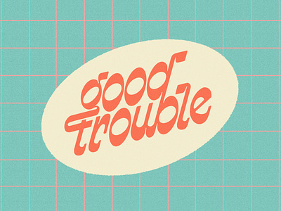 Good Trouble custom type funky grid handlettering lettering procreate retro retro lettering vintage wordmark