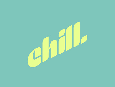 Chill. 90s chill custom typography lettering logotype procreate sanserif typedesign wordmark