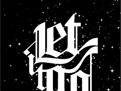 Let it go calligraphy typography