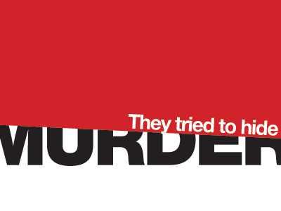 They tried to hide MURDER helvetica hide murder protestiram protests red