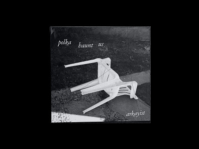 Arkayist — SIngle "Polka Haunt Us" album art chair cover art photography texture typography