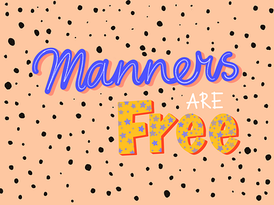 Manners are free illustration design free illustration manners poster poster design procreate procreateapp sketch typography visual design