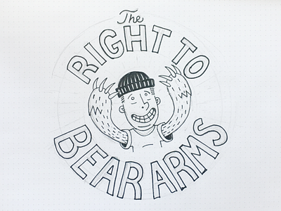 Right to Bear Arms doodle hand lettering punny second amendment sketch work in progress