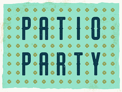 Patio Party event party patio tribe typography
