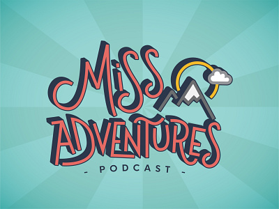MissAdventures Podcast Logo custom lettering handlettering illustrator cc podcast podcast logo vector