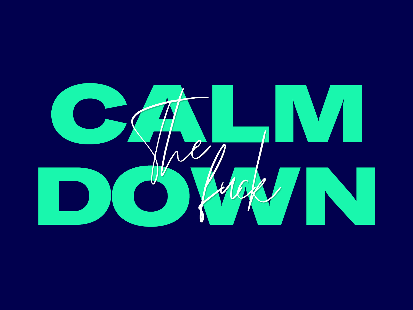 Calm the F*** Down!!!! branding clean design designinspiration fonts icon logo minimal portfolio rebound typography vector