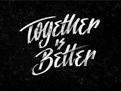 Together is Better ( it is, really)