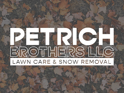 Petrich Brothers LLC lawn care logo design simple logo snow removal typography
