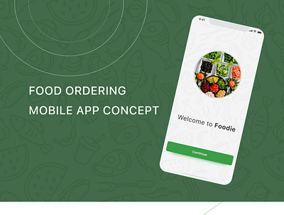 Foodie - The Food Ordering Mobile App Concept