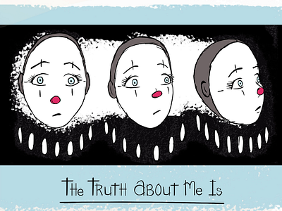 The truth about me is...