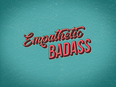EMPATHETIC BADASS branding logo personalbranding retro retro design retrofont retrologo typo typogaphy typography logo typographyart vintage