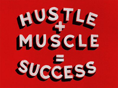 Hustle + Muscle = Success design lettering phraseology typography