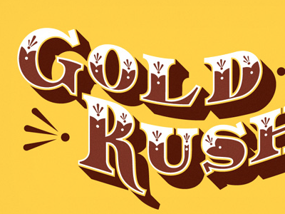 Gold Rush design gold lettering type whatever