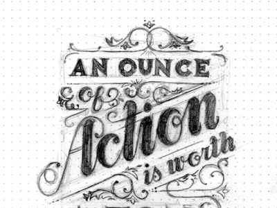 An ounce of action (sketch)