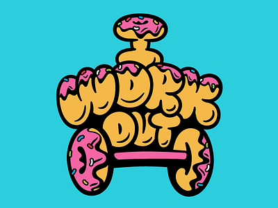 I Work Out coffee donut doughnut illustration lettering rogie king sweets typography