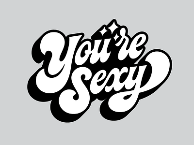 You're Sexy 70s design lapel lettering pin porno product script seventies sexy