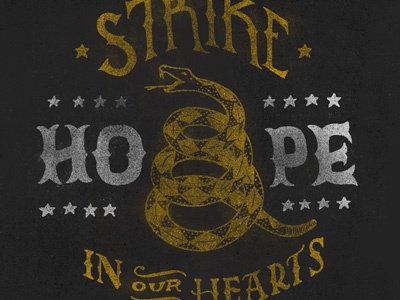 Strike Hope design gadsden grunge lettering rough snake stars t shirt texture type typography