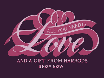 All you need is Love creative decorative design harrods lettering ligature pink script serif shop swirls type