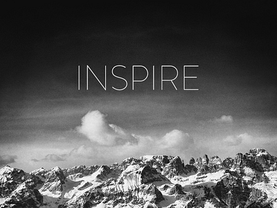 Don't get inspired. INSPIRE antracite gray inspire mountain photo tascmind