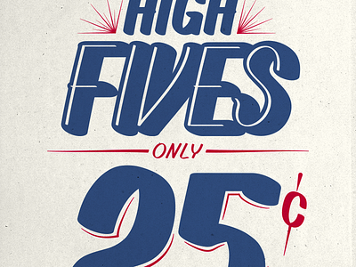 High Fives advertisement lettering poster print printmaking screen print serigraph sign painting silkscreen type typography
