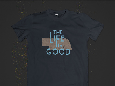 Nebraska Life Is Good T-Shirt Mockup illustrator mockup nebraska nebraskadesigner shirt mockup the good life the life is good tshirt design typography vector