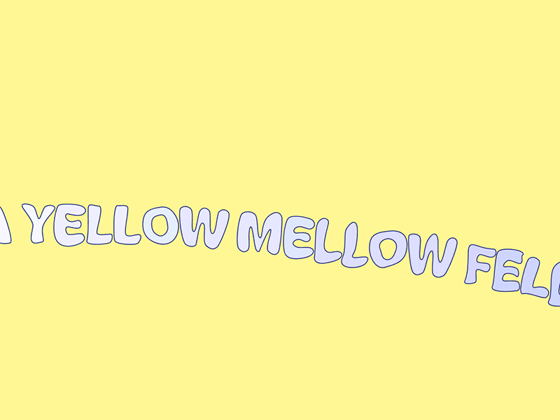 I'm a Yellow Mellow Fellow code creative coding lyric processing trippy typography