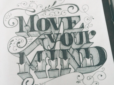 MOVE YOUR MIND brushpen calligraphy handtype letters type