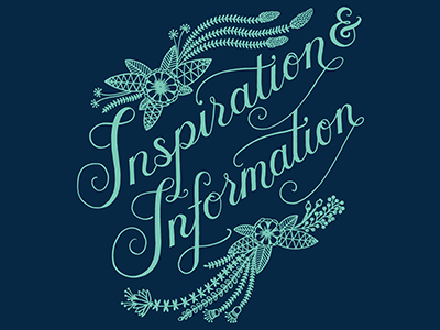 Inspiration & Information