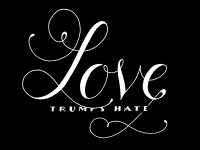 Love Trumps Hate handlettering letter type
