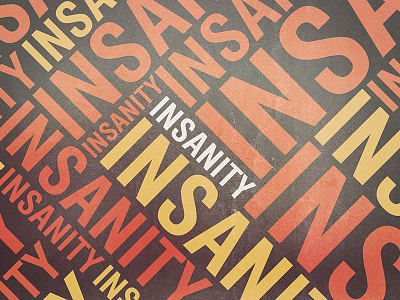 Insanity Series Graphics (concept 2) church einstein insanity texture typography vintage