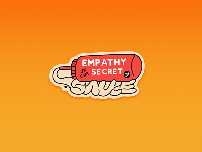 Empathy is our secret sauce badge bottle branding design empathy graphic design graphicdesign illustration ketchup mustard sauce secret sauce sticker swag z1