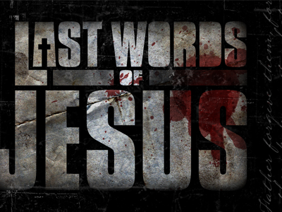 Last Words of Jesus cross easter red sermon