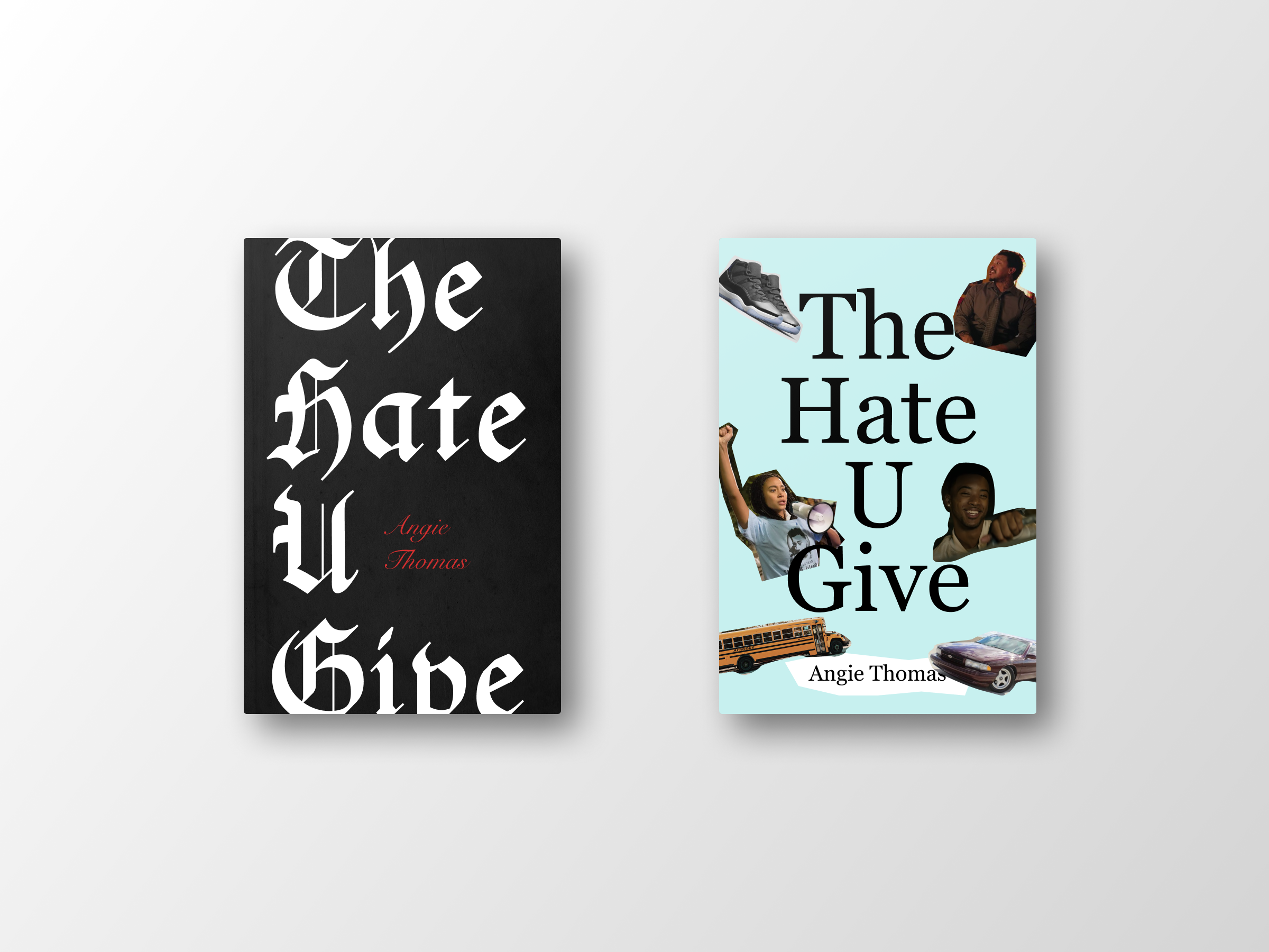1 give him this book. The hate u give book. The hate you give. The hate you give book.